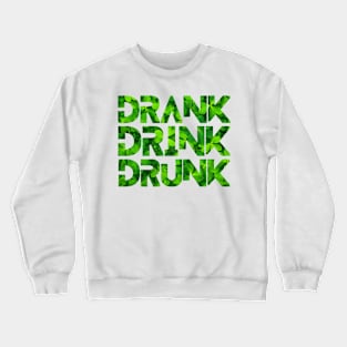 Happy Drink today Crewneck Sweatshirt